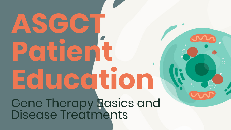 ASGCT Debuts Patient Education Program With Gene Therapy 101